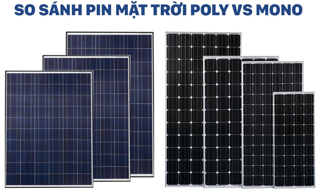 So sánh pin năng lượng mặt trời Mono và Poly