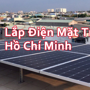 Lắp Điện Mặt Trời Sài Gòn, Hồ Chí Minh đạt hiệu quả ra sao ?