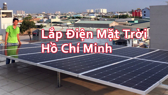 Lắp Điện Mặt Trời Sài Gòn, Hồ Chí Minh đạt hiệu quả ra sao ? Lắp Điện Mặt Trời Sài Gòn, Hồ Chí Minh đạt hiệu quả ra sao ?